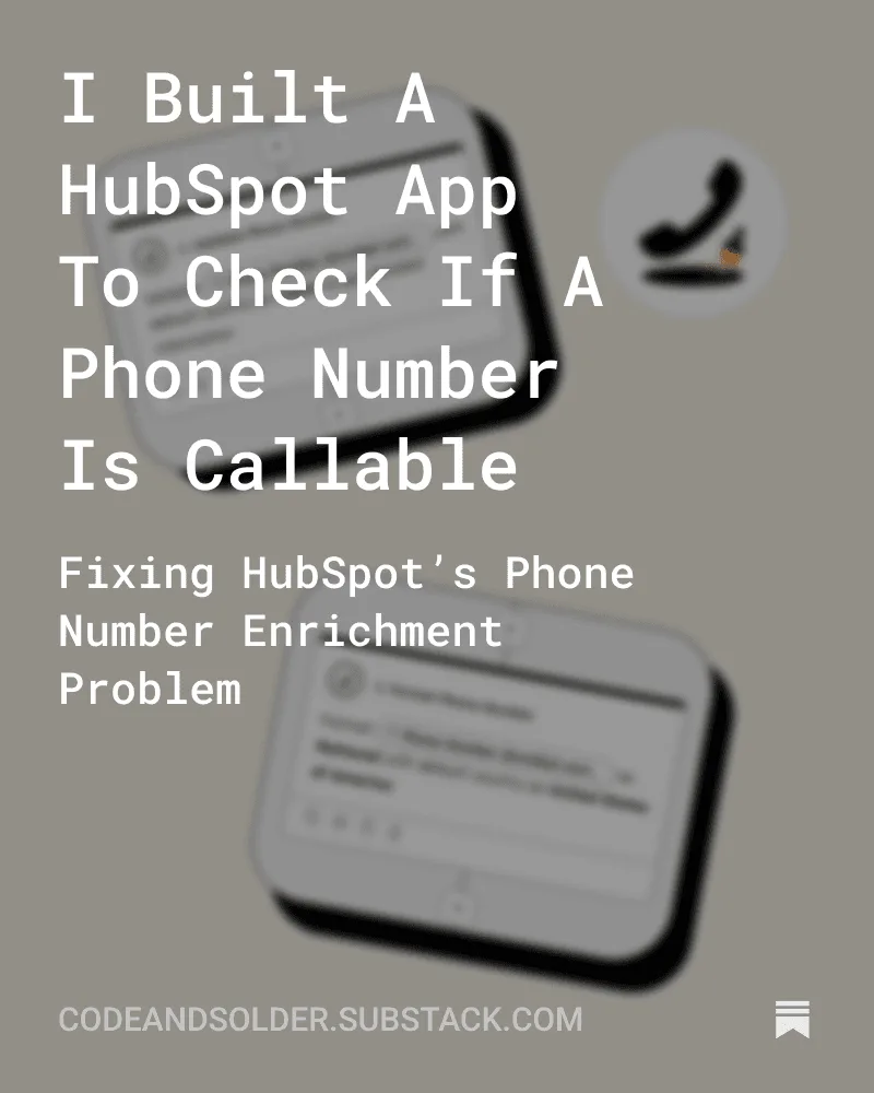 I Built A HubSpot App To Check If A Phone Number Is Callable